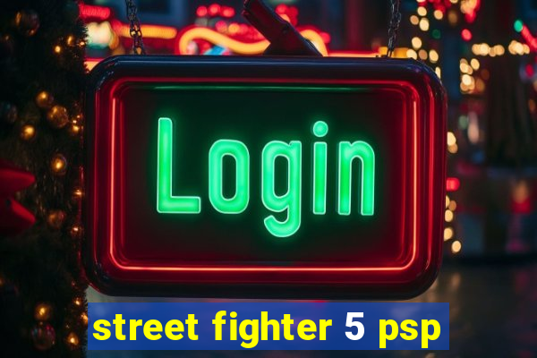 street fighter 5 psp